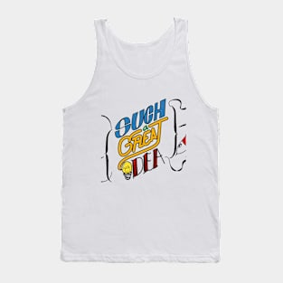 Such a Great Idea Tank Top